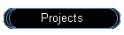 Projects